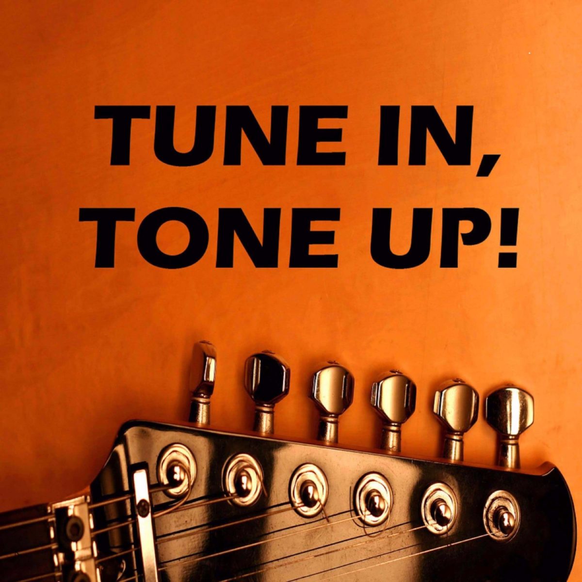 Tune in, Tone up! Free Guitar Lessons Podcast