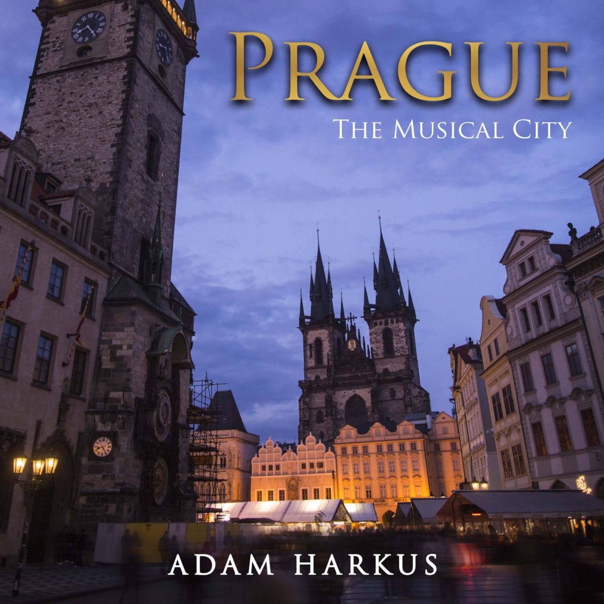 Prague: The Musical City. Out Now on eBook & Paperback! The Blogging Musician @ adamharkus.com